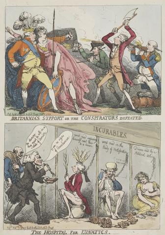 Thomas Rowlandson Britannia's Support or the Conspirators Defeated - The Hospital for Lunatics