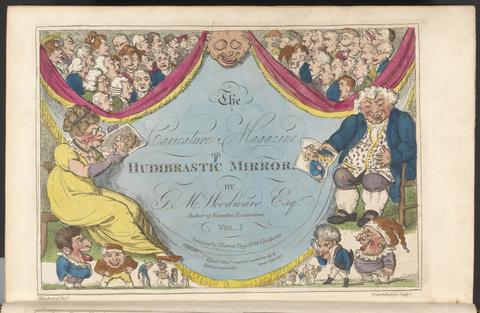 The caricature magazine, or, Hudibrastic mirror / by G.M. Woodward, Esqr., author of Eccentric excursions.