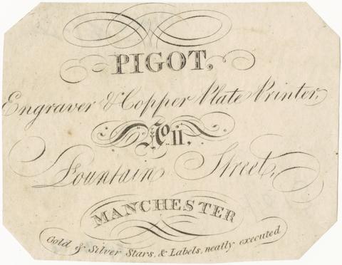 Pigot, engraver & copper plate printer : no. 11, Fountain Street, Manchester.