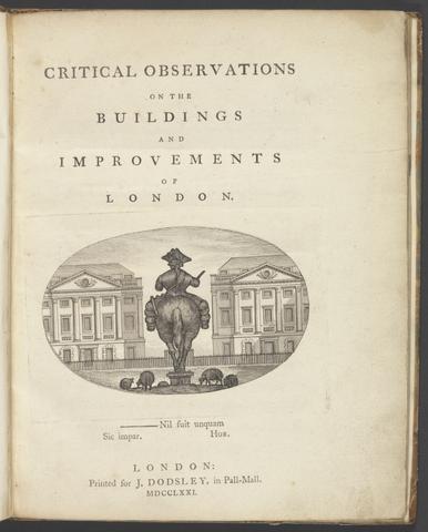 Stuart, James, 1713-1788. Critical observations on the buildings and improvements of London.