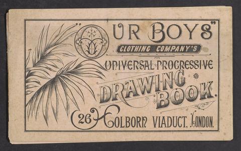 "Our Boys" Clothing Company's universal progressive drawing book.