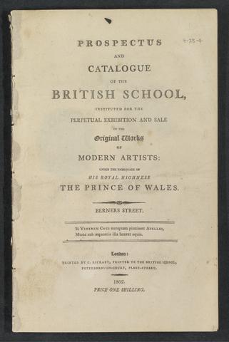 Prospectus and catalogue of the British School : instituted for the perpetual exhibition and sale of the original works of modern artists : under the patronage of His Royal Highness the Prince of Wales ...