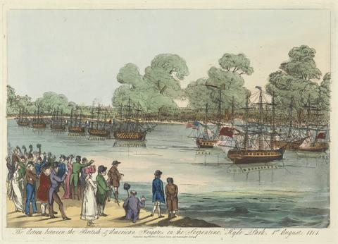 The Action between the British & American Frigates on the Serpentine, Hyde Park 1st August 1814