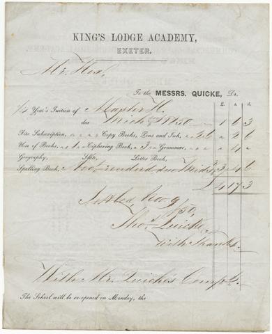 King's Lodge Academy (Exeter, England) Bill for school expenses at King's Lodge Academy, Exeter, to be paid to the Messrs. Quicke.