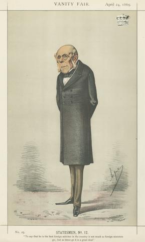 Carlo Pellegrini Politicians - Vanity Fair -'To say that he is the best foreign minister in the country is not much as foreign ministers go; but as go it is a great deal.' The Earl of Clarendon. April 24, 1869