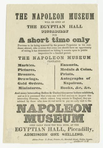  The Napoleon Museum will be open at Egyptian Hall, Piccadilly, for a short time only ...