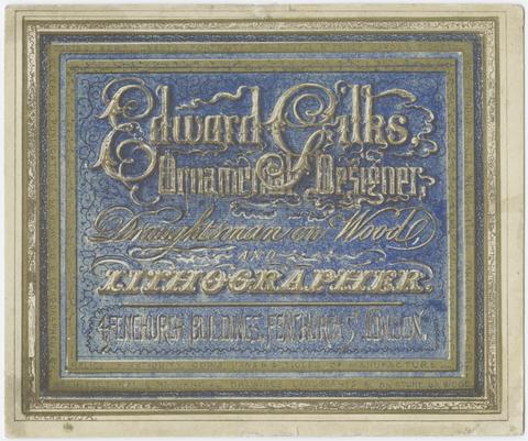 Edward Gilks, ornamental designer : draughtsman on wood and lithographer : 4 Fenchurch Building, Fenchurch, London.