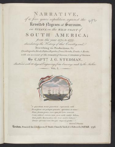Stedman, John Gabriel, 1744-1797. Narrative, of a five years' expedition, against the revolted Negroes of Surinam, in Guiana, on the wild coast of South America, from the year 1772, to 1777 :