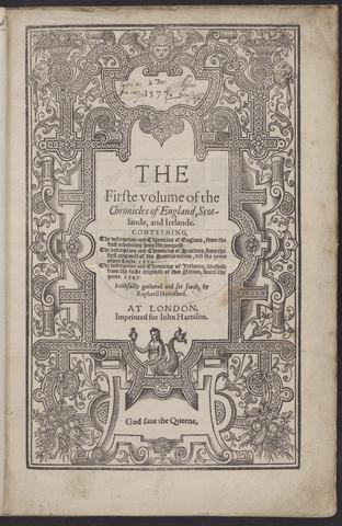 Holinshed, Raphael, d. 1580? The first volume of the Chronicles of England, Scotlande, and Irelande :