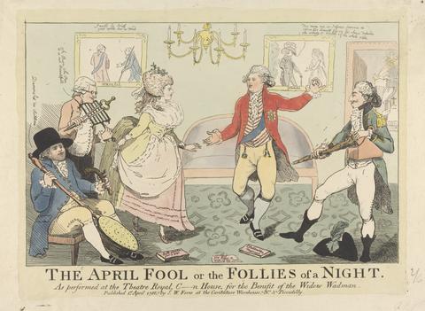 James Gillray The April Fool or The Follies of a Night ---