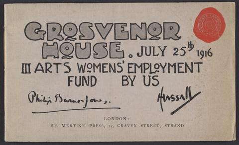 Grosvenor House, July 25th, 1916 : III Arts Womens' Employment Fund / by us, Philip Burne-Jones, Hassall.