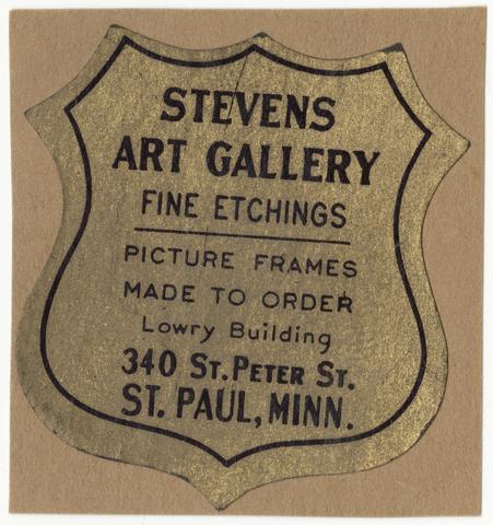 Stevens Art Gallery : fine etchings : picture frames made to order : Lowry Building, 340 St. Peter St., St. Paul, Minn.