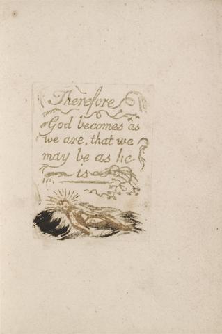 William Blake There Is No Natural Religion, Plate 9, "Therefore God becomes . . . . " (Bentley b12)
