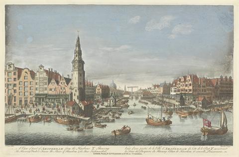 Thomas Bowles A View of part of Amsterdam from the Harbour Y, Shewing the Herring Packers Tower, the Sluice of Haarlem, & the New Fishmarket