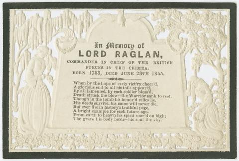  In memory of Lord Raglan, Commander in Chief of the British Forces in the Crimea :