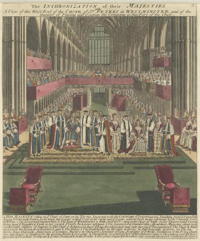 unknown artist The Inthronization of their Majesties also a View of the West End of the Choir of St. Peters in Westminster, and of the manner of Placing and Seating the Company in that Part of the Choir