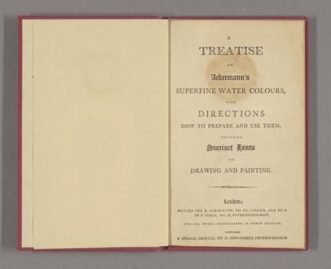 Ackermann, Rudolph, 1764-1834. A treatise on Ackermann's superfine water colours :