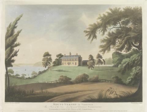 Francis Jukes Four Aquatints of American Scenery: Mount Vernon in Virginia, The Seat of the Late Lieu.t General George Washington, Commander in Chief of the Armies of the United States