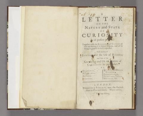 A letter on the nature and state of curiosity as at present with us ... First treating of luxury and the use of riches; and then of the knowledge and use of matters of curiosity in particular: as, drawings, paintings ... medals, &c.