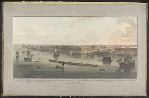 Atkinson, John Augustus, 1775-approximately 1833, artist, printmakter, publisher. To His Imperial Majesty, Alexander 1st., these four panoramic views of St. Petersburgh taken a century after its first foundation by Peter the Great are most humbly dedicated /