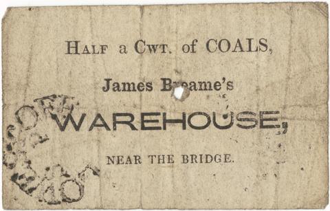 Breame, James, born 1793 or 1794, creator. Half a cwt. of coals, James Breame's warehouse, near the bridge.