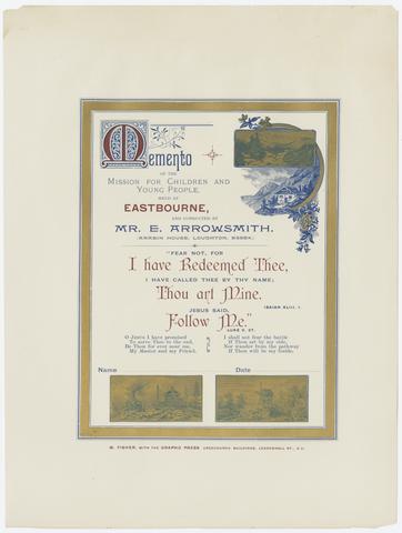 Memento of the Mission for Children and Young People hald at Eastbourne : and conducted by Mr. E. Arrowsmith (Arabin House, Loughton, Essex)