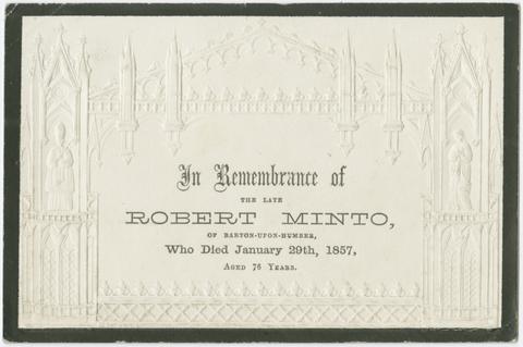 In remembrance of the late Robert Minto of Barton-Upon-Humber : who died January 29th, 1857, aged 76 years.