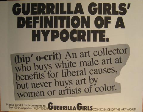 Guerrilla Girls, Guerrilla Girls' definition of a hypocrite, from the Guerrilla Girls' Compleat 1985-2008, 1990