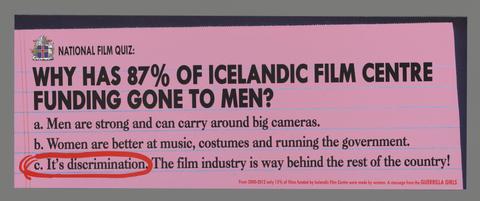Guerrilla Girls, Why Has 87% of Icelandic Film Centre Funding Gone to Men?, from the Guerrilla Girls' Portfolio Compleat 2012–2016 Upgrade, 2012–2016