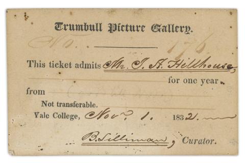 Unknown, Trumbull Gallery admission ticket, filled out to James Hillhouse and endorsed by curator Benjamin Silliman, 1832