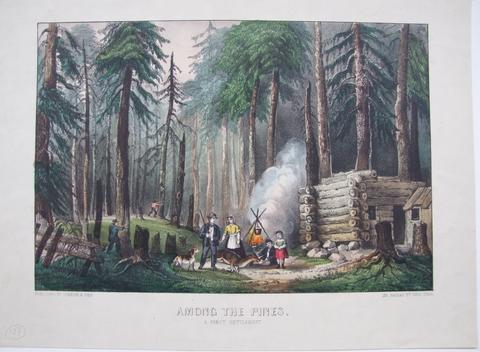 Currier & Ives, Among the Pines / A first settlement, 1857–1907