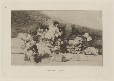 Francisco Goya, Tambien estos (These Too), Plate 25 from Los desastres de la guerra (The Disasters of War), 1863