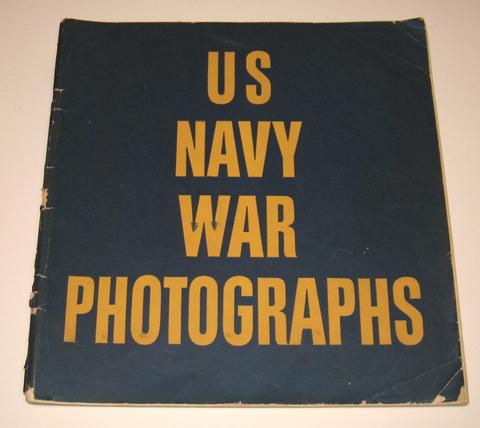 Compiled by Edward Steichen, U.S. Navy War Photographs: Pearl Harbor to Tokyo Harbor, ca. 1945