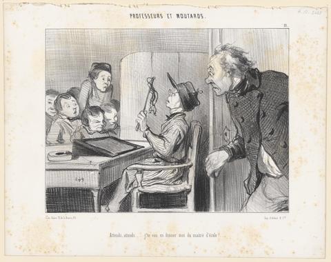 Honoré Daumier, Attends, attends. . . j'te vas en donner moi du maître d'école! . . . (Just you wait. . . I'm going to show you who is the teacher here! . . .), pl. 11 from the series Professeurs et Moutards (Teachers and students) from the journal Le Charivari, January 26, 1846