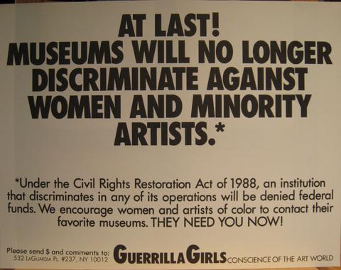 Guerrilla Girls, At last! Museums will no longer discriminate against women and minority artists, from the Guerrilla Girls' Compleat 1985-2008, 1988